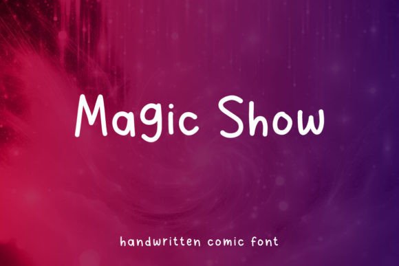 Magic Show: A Handwritten Comic Font for Polished Branding