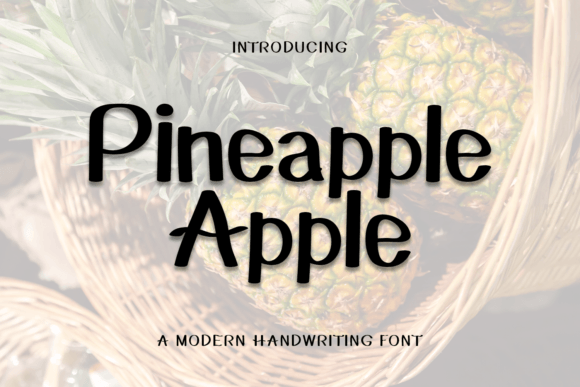 Pineapple Apple: A Handwritten Typeface for Creative Labels